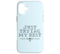 Just Trying My Best Cross Stitch Graphic Funny Design Carcasa para iPhone 16 Plus