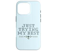Just Trying My Best Cross Stitch Graphic Funny Design Carcasa para iPhone 16 Pro