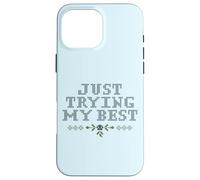 Just Trying My Best Cross Stitch Graphic Funny Design Carcasa para iPhone 16 Pro MAX