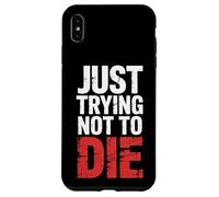 Just Trying Not To Die Intense Workout Training |- Carcasa para iPhone XS MAX