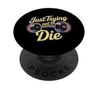 Just Trying Not To Die Intense Workout Training - PopSockets PopGrip Adhesivo
