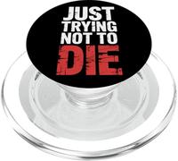 Just Trying Not To Die Intense Workout Training |- PopSockets PopGrip para MagSafe