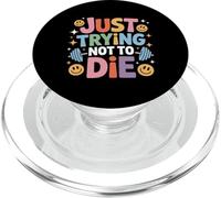 Just Trying Not To Die Intense Workout Training - PopSockets PopGrip para MagSafe