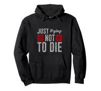 Just Trying Not To Die Intense Workout Training Sudadera con Capucha