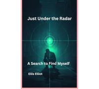 Just Under The Radar: A Search to Finding Myself