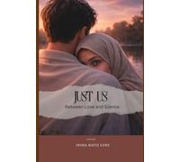 Just Us: Between Love and Silence