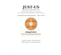 JUST-US - Justice for the Rest of Us: How AI, Emotional Intelligence, and eNegotiation are reinventing the way we resolve disputes - without a courtroom