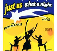 Just Us - What a Night [Import]