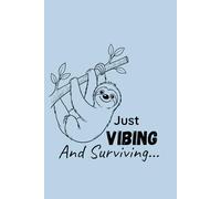 Just Vibing And Surviving 'Peace' Notebook | Funny Sloth Journal | Cute Motivational Lined Notebook | Aesthetic Mental Health Gift: Minimalist lined ... notes, self-care & everyday thoughts