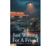 Just Waiting for a Friend