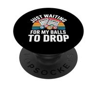 Just Waiting For My Balls To Drop Bingo Hobby Game - PopSockets PopGrip Adhesivo