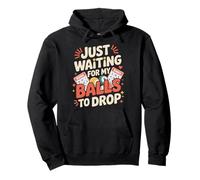 Just Waiting For My Balls To Drop Bingo Hobby Game - Sudadera con Capucha