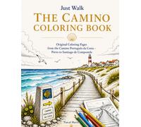 Just Walk - The Camino Coloring Book: Original Coloring Pages from the Camino Português da Costa - Porto to Santiago de Compostela