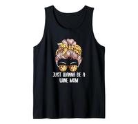 Just Wanna be a Wine Mom Mother's Day Party Best Mom Ever Camiseta sin Mangas