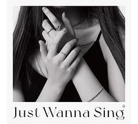 Just Wanna Sing (通常盤) (特典なし)