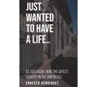 Just Wanted To Have A Life: El Salvador, Now the Safest Place in the Americas