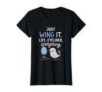 Just Wing It Life Eyeliner Everything Funny Makeup Novedad Camiseta