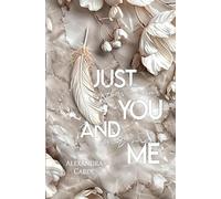 Just you and me
