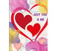 Just You and Me: A Beautiful Couples Notebook for Love, Thoughts & Memories: Your love story deserves to be written. Start today.