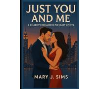 Just You and Me: A Celebrity Romance in the Heart of the City