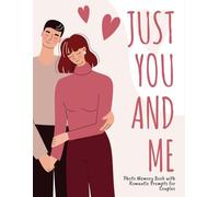 Just You And Me: Photo Memory Book with Romantic Prompts for Couples: Cute Couple’s Presents Idea for Christmas, Valentine’s Day, Birthdays for ... Her or Him (Married Couples Christmas Gifts)