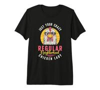 Just Your Crazy Regular Farmer Chicken Lover Avicultor Camiseta Premium