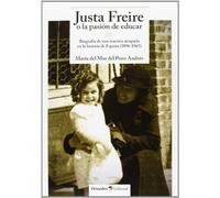 Justa Freire O La Pasion De Educar