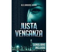 JUSTA VENGANZA (Sonolibro incluido): La mayor conspiración político criminal de la historia europea reciente