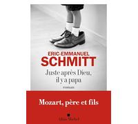 Juste après Dieu, il y a papa: roman