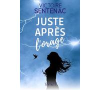 Juste après l'orage: Une magnifique histoire de résilience: 1 (Collection Intense | Juste après l'orage)