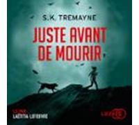 Juste Avant De Mourir (audiolibro)
