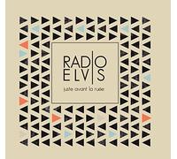 Juste Avant La Ruee by Radio Elvis (2015-08-03)