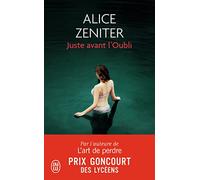 Juste Avant L Oubli (renaudot Des Lyceens 2015)