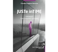JUSTe inTIME: Chroniques d'un étonnement quotidien