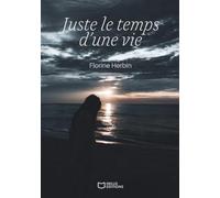 Juste le temps d'une vie