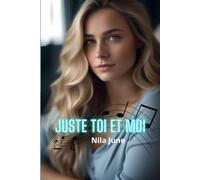 Juste toi et moi (Saga Musical Dream)