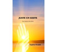 Juste un geste: Des traces discrètes