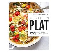 Juste un plat: 100 recettes testées pour vous !: 31645