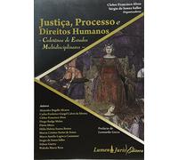 Justica, Processo E Direitos Humanos
