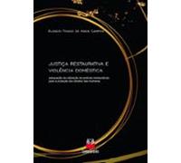 Justiça Restaurativa E Violência Doméstica (ebook)