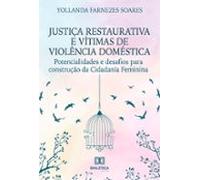 Justiça Restaurativa E Vítimas De Violência Doméstica (ebook)