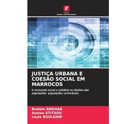 Justiça Urbana E Coesão Social Em Marrocos: A economia social e solidária os direitos das populações populações vulneráveis