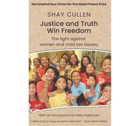 Justice and Truth Win Freedom: The fight against women and child sex slavery
