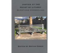 Justice at the Heart of Liturgy: Questions Unresolved