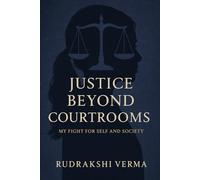 Justice Beyond Courtrooms: My Fight for Self and Society
