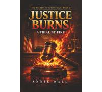 Justice Burns: A Trial by Fire: 5 (The Secrets of Springfield)