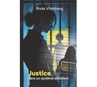 Justice dans un système défaillant
