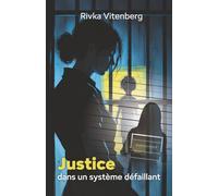 Justice dans un système défaillant