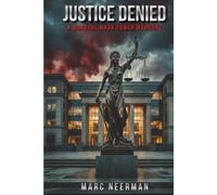 JUSTICE DENIED: A MARSHAL MARK TOWER MANHUNT