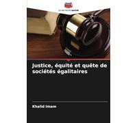 Justice, équité et quête de sociétés égalitaires